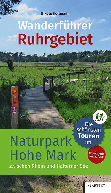 Wanderführer Ruhrgebiet. Bd.1 Die schönsten Touren im Naturpark Hohe Mark zwischen Rhein und Halterner See