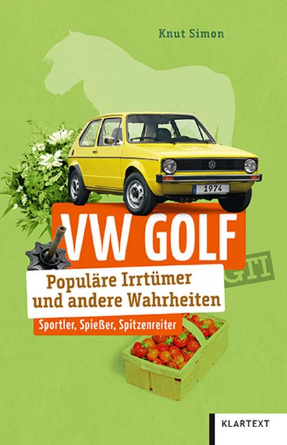 VW Golf Populäre Irrtümer und andere Wahrheiten