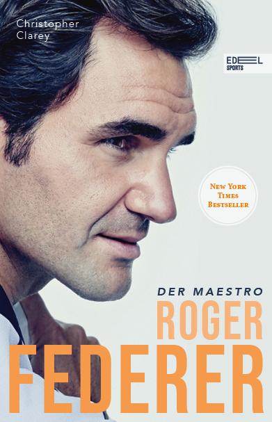 Roger Federer - Der Maestro Die Biografie (New York Times Bestseller)