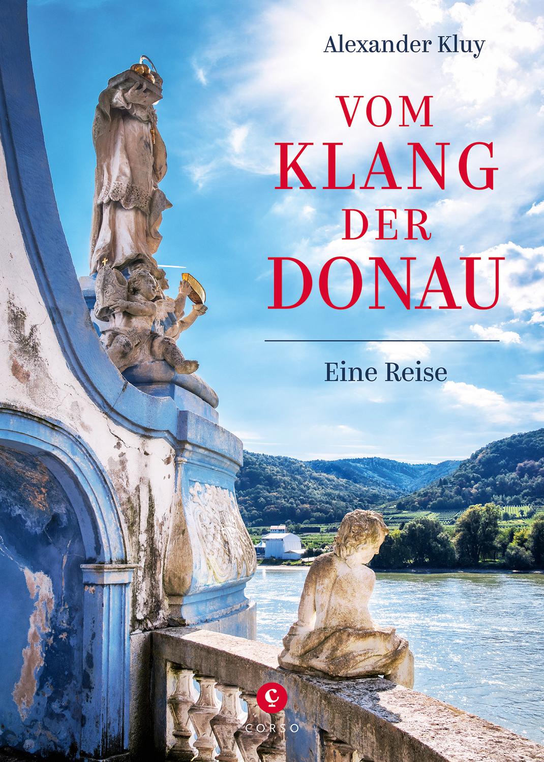 Vom Klang der Donau Eine Reise von der Quelle bis zum Delta entlang Natur, Musik und Literatur
