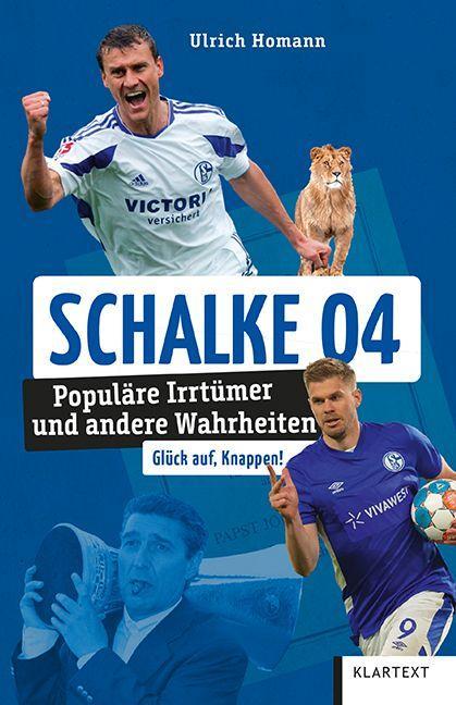 Schalke 04 Populäre Irrtümer und andere Wahrheiten