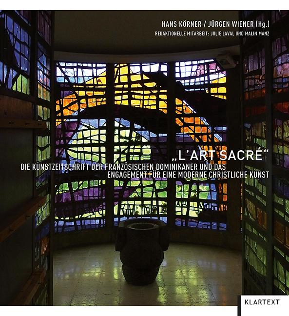 L\'Art Sacré Die Kunstzeitschrift der französischen Dominikaner und das Engagement für eine moderne christliche Kunst