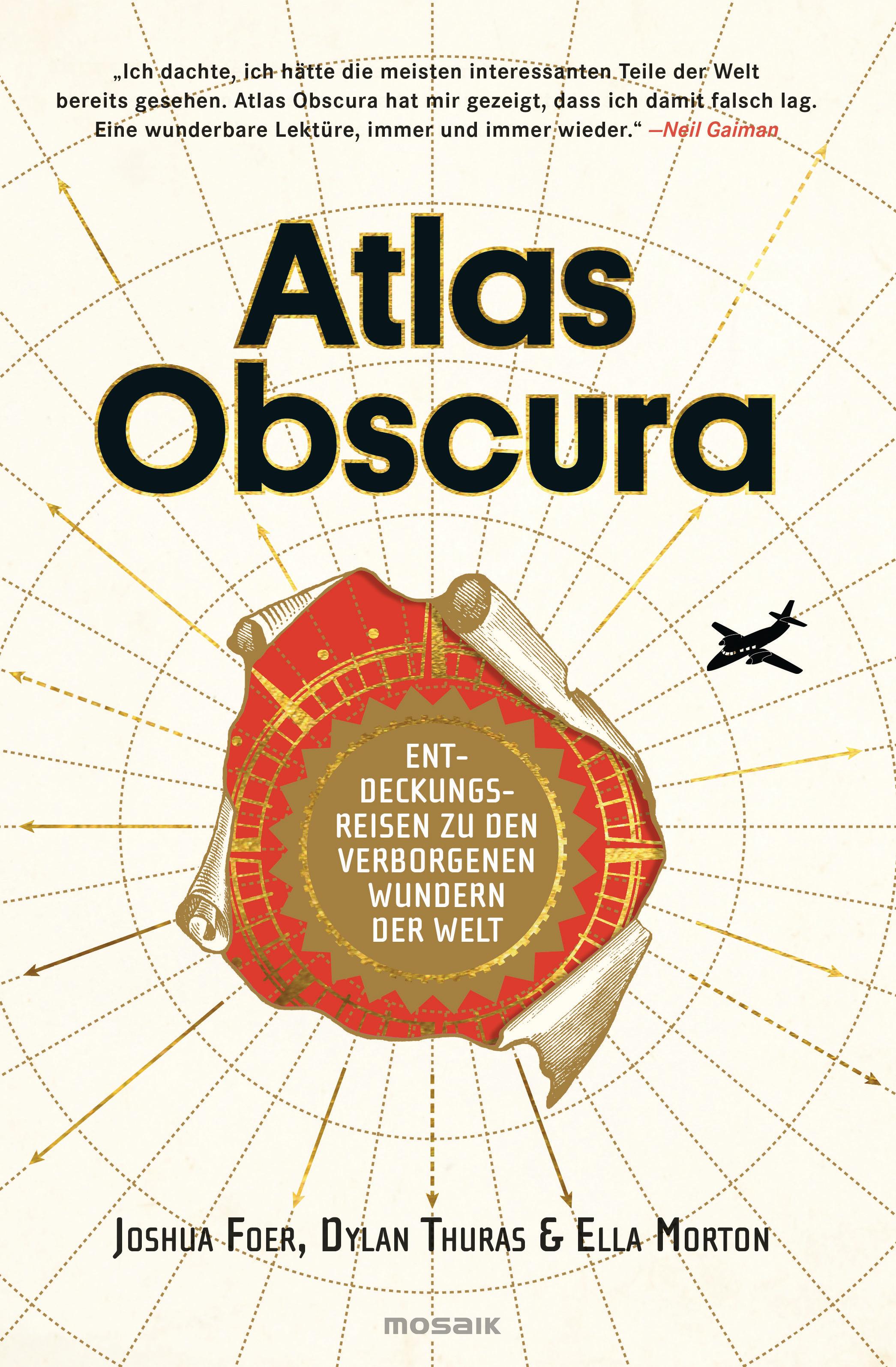 Atlas Obscura Entdeckungsreisen zu den verborgenen Wundern der Welt