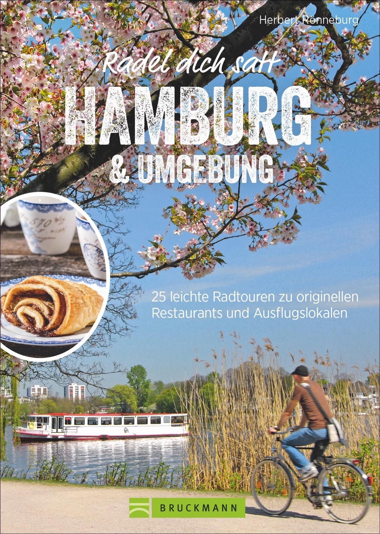 Radel dich satt Hamburg & Umgebung 25 leichte Radtouren zu originellen Restaurants und Ausflugslokalen