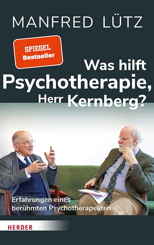 Wie hilft die Psychotherapie, Herr Kernberg?