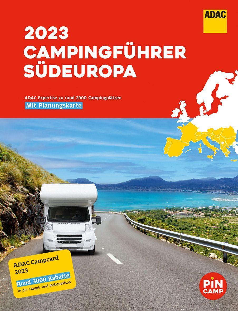 ADAC Campingführer Südeuropa 2023 Mit ADAC Campcard und Planungskarten