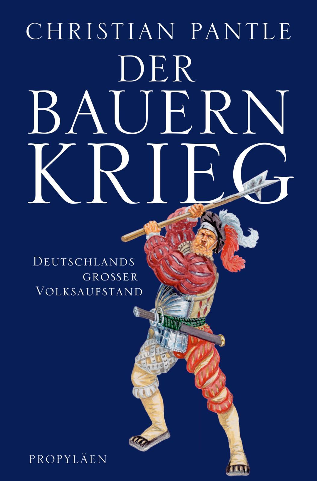 Der Bauernkrieg Deutschlands großer Volksaufstand | Der SPIEGEL-Bestseller zum 500. Jahrestag