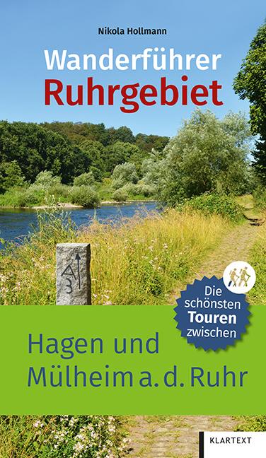 Wanderführer Ruhrgebiet. Bd.2 Die schönsten Touren zwischen Hagen und Mülheim an der Ruhr