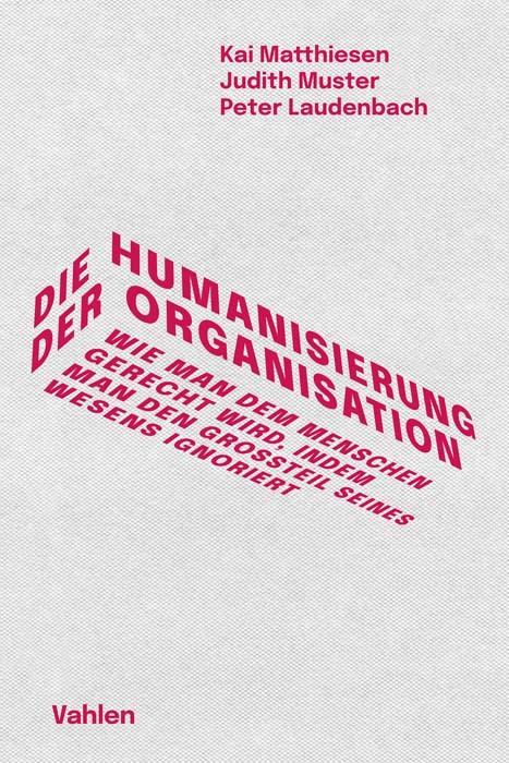 Die Humanisierung der Organisation