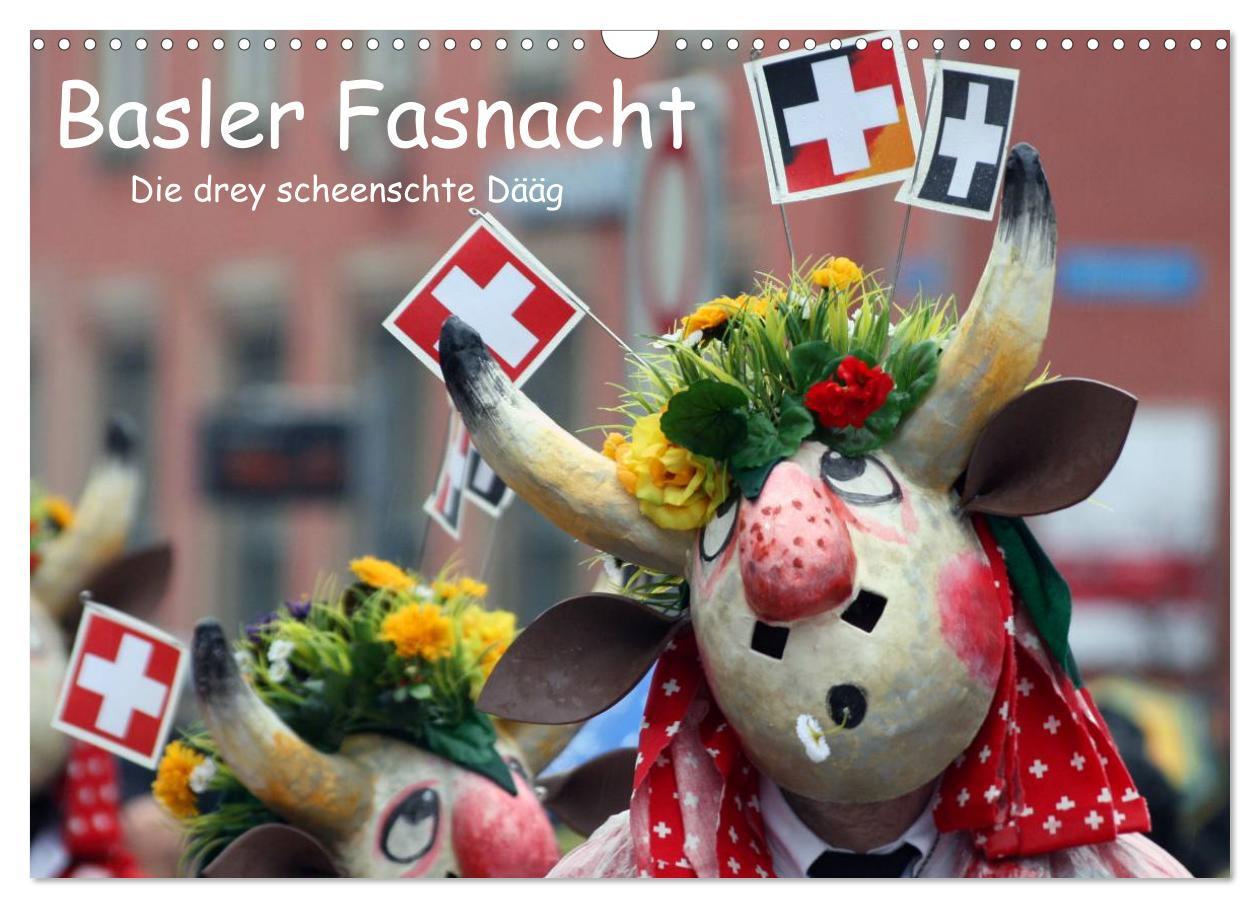Basler Fasnacht - die drey scheenschte Dääg (Wandkalender 2024 DIN A3 quer), CALVENDO Monatskalender Die Basler Fasnacht ist die grösste Fasnacht der Schweiz und wird auch als "die drey scheenschte Dääg" (die drei schönsten Tage) bezeichnet