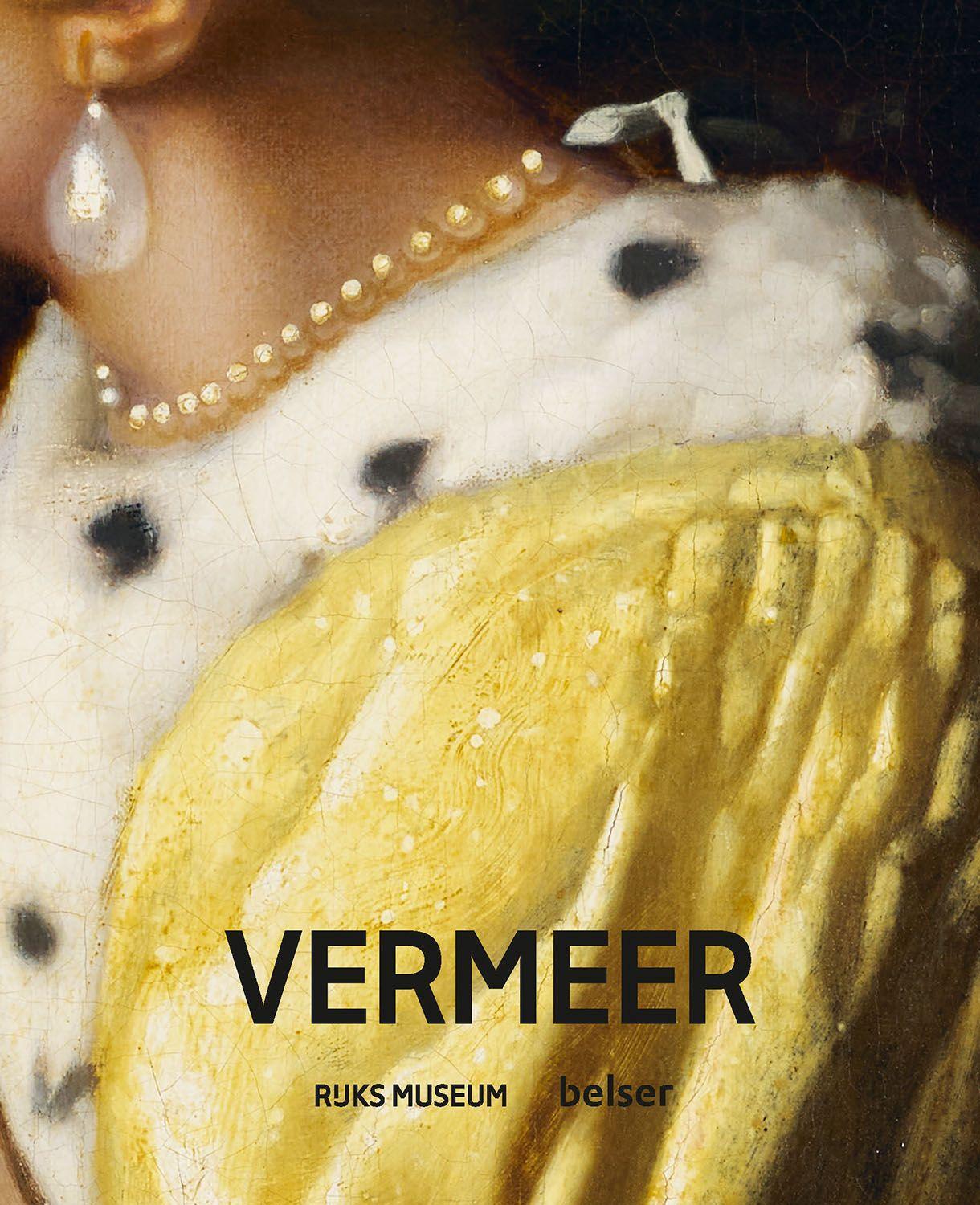 Vermeer Offizieller Begleitband zur großen Ausstellung im Rijksmuseum