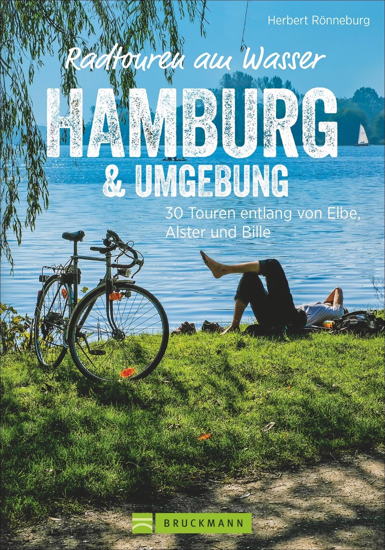 Radtouren am Wasser Hamburg & Umgebung 30 Touren entlang von Elbe, Alster und Bille