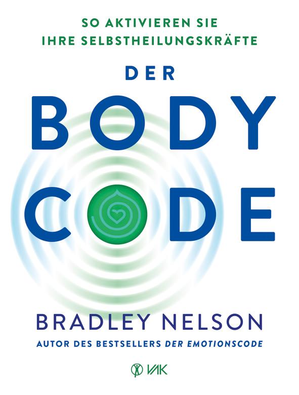 Der Body-Code So aktivieren Sie Ihre Selbstheilungskräfte