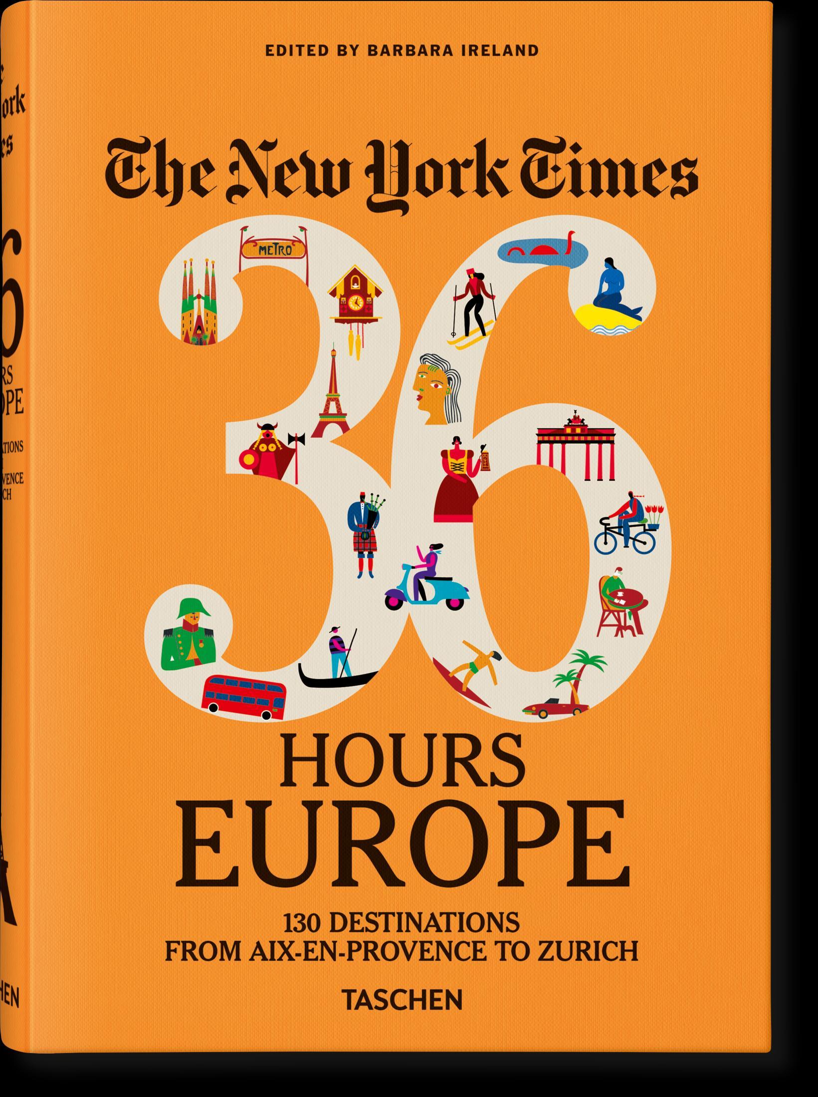 The New York Times 36 Hours. Europa. 3. Auflage 130 Reiseziele