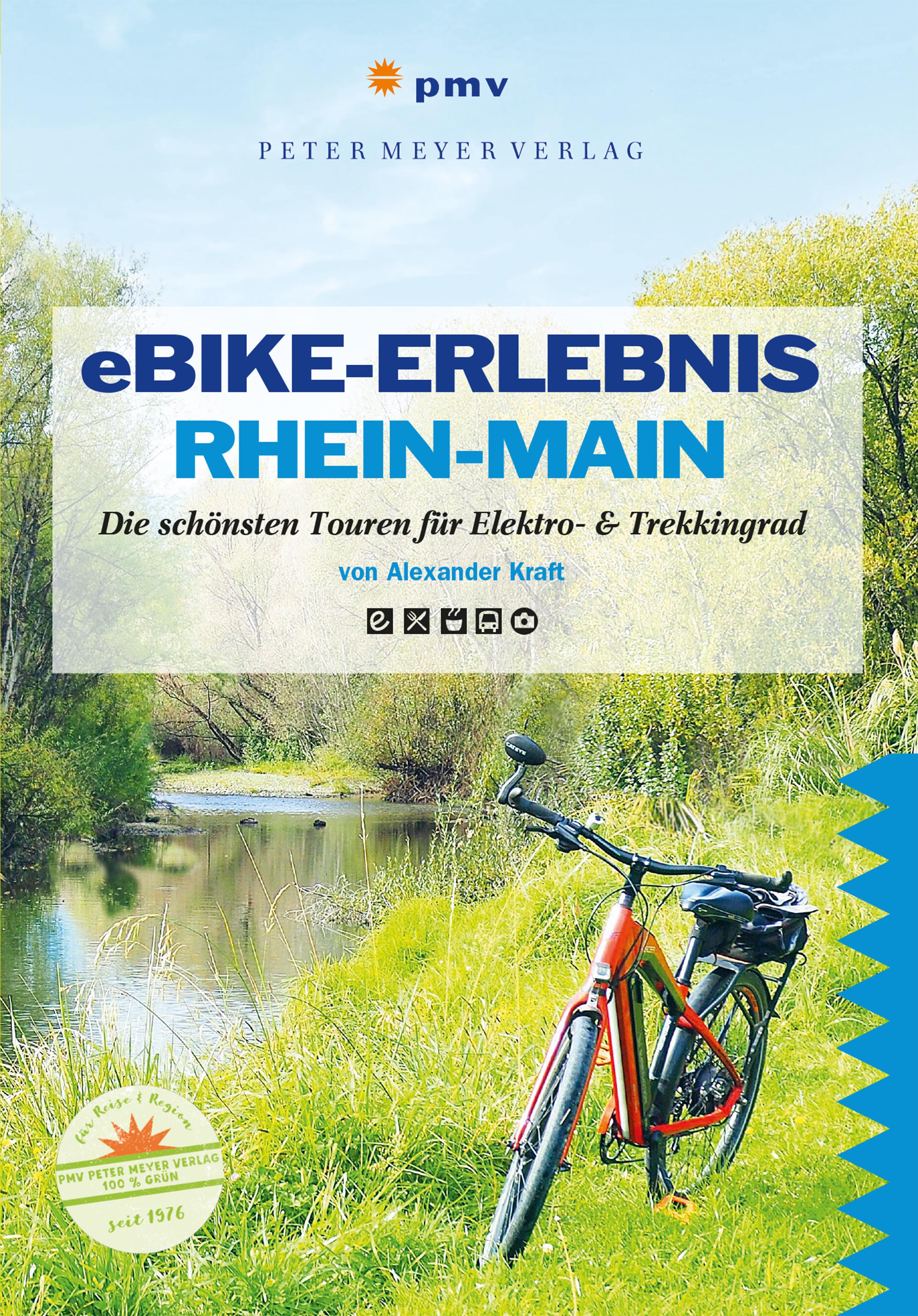 eBike-Erlebnis Rhein-Main, mit 1 Online-Zugang, mit 1 Beilage Die schönsten Touren mit Elektro- & Trekkingrad
