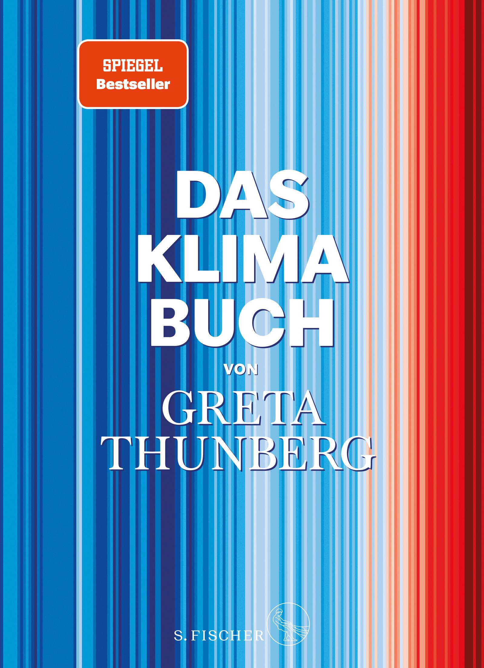 Das Klima-Buch von Greta Thunberg Der aktuellste Stand der Wissenschaft unter Mitarbeit der weltweit führenden Expert:innen