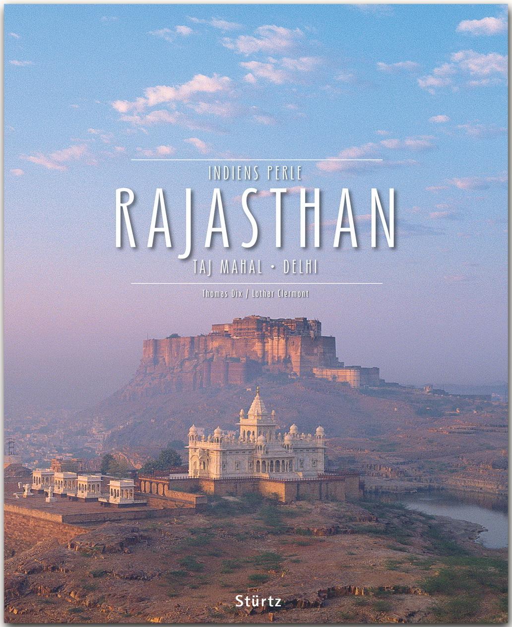 Rajasthan - Taj Mahal - Delhi - Indiens Perle Ein Premium XL-Bildband
