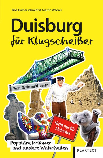 Duisburg für Klugscheißer Populäre Irrtümer und andere Wahrheiten