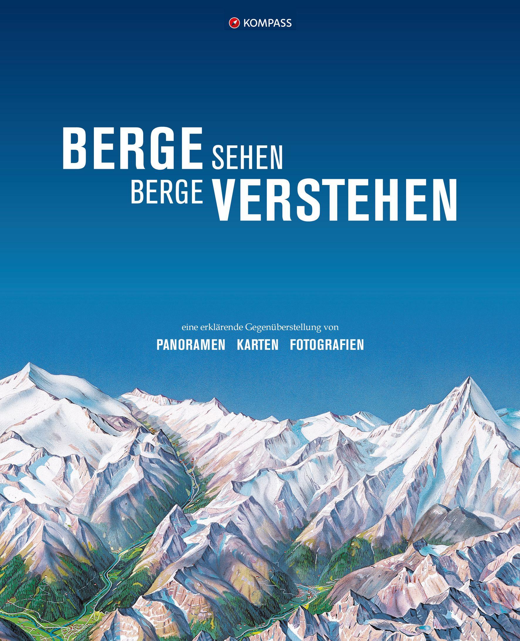 KV WBB 1400 Bildband Bergesehen,vers Eine erklärende Gegenüberstellung von: Panoramen, Karten und Fotografien
