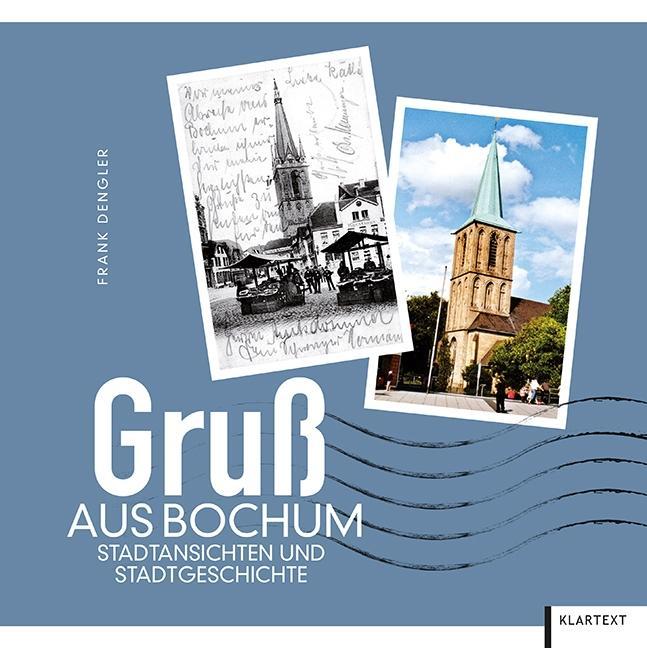 Gruß aus Bochum Stadtansichten und Stadtgeschichte